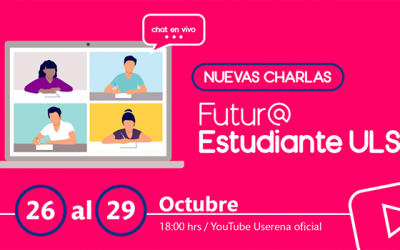 Nuevas temáticas serán abordadas en segunda edición del ciclo de conversaciones “Futur@ Estudiante ULS”